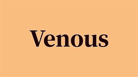 venous pronunciation|venous meaning youtube.